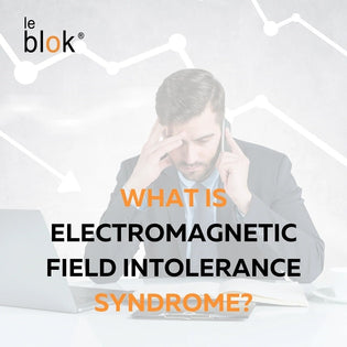  Electromagnetic Field Intolerance Syndrome